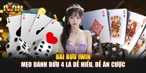 Bài Bửu IWIN | Mẹo đánh bửu 4 lá dễ hiểu, dễ ăn cược